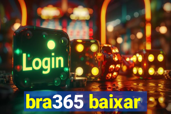 bra365 baixar